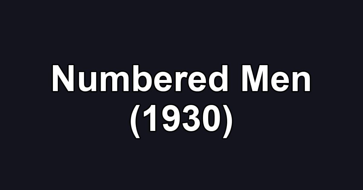Numbered Men (1930)
