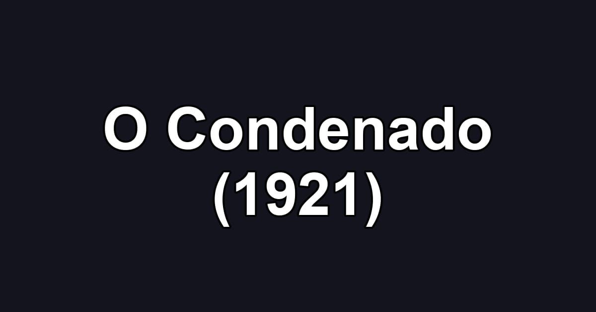 O Condenado (1921)