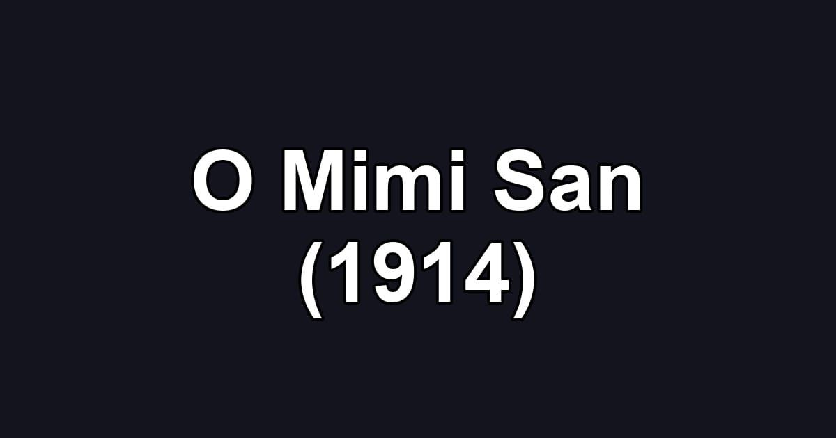 O Mimi San (1914)