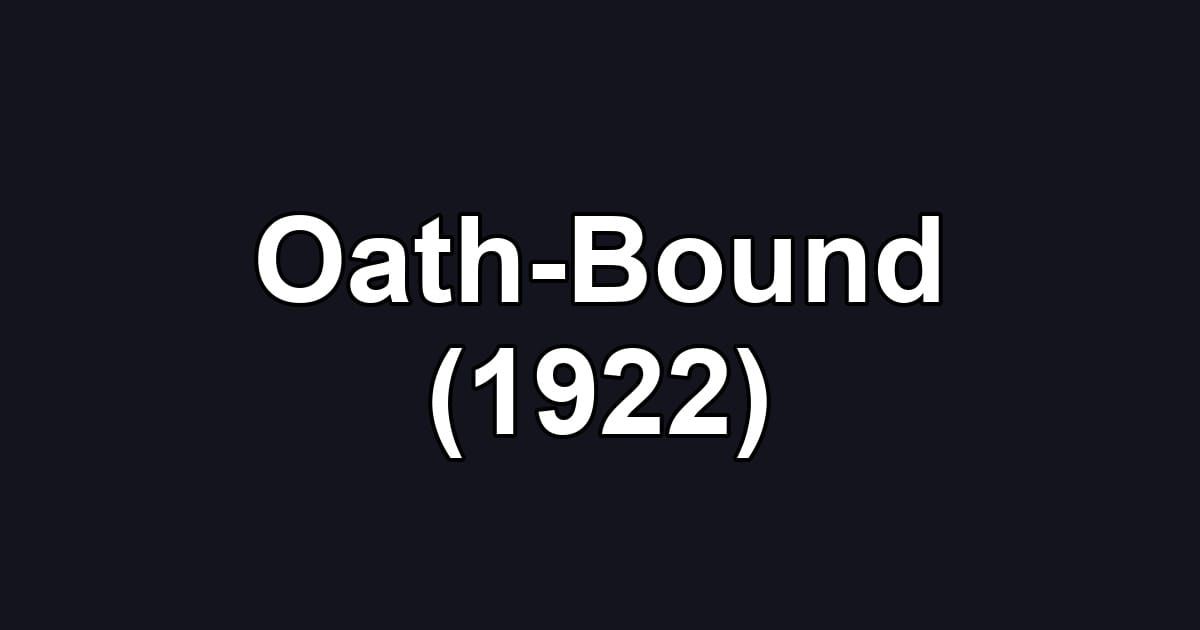 Oath-Bound (1922)