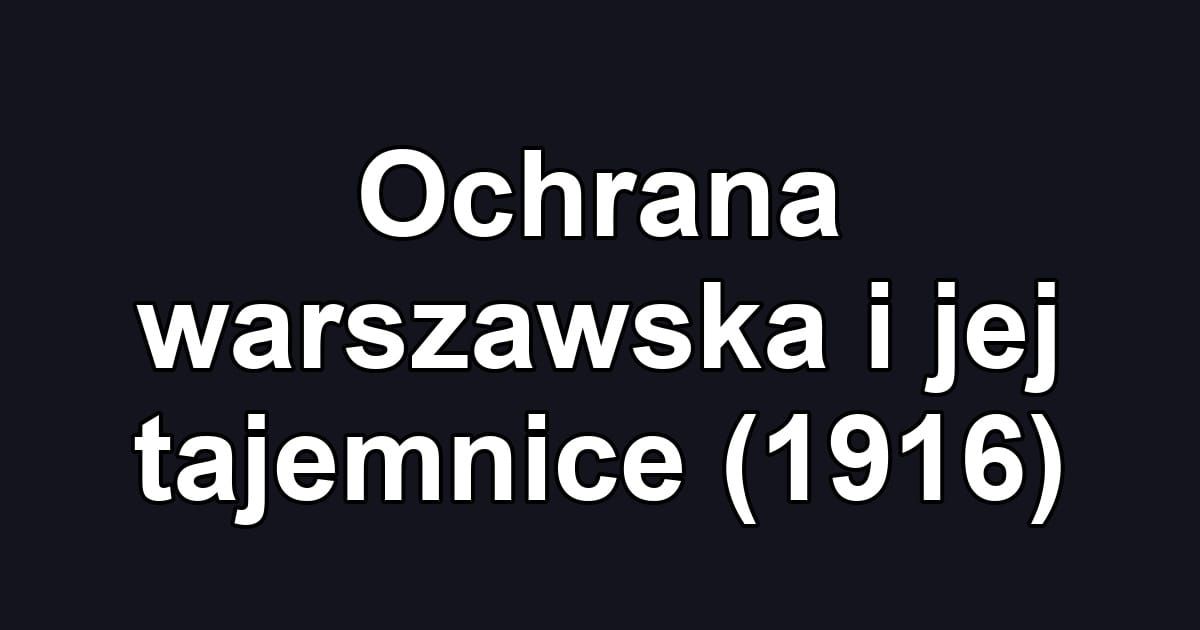 Ochrana warszawska i jej tajemnice (1916)
