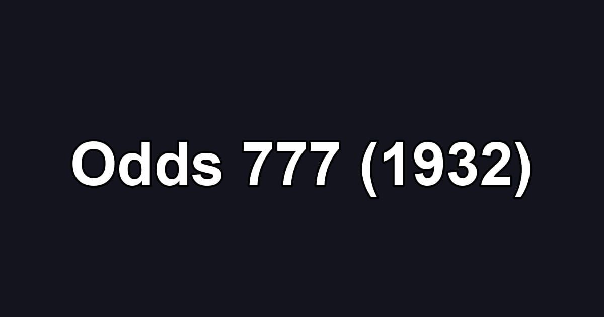 Odds 777 (1932)