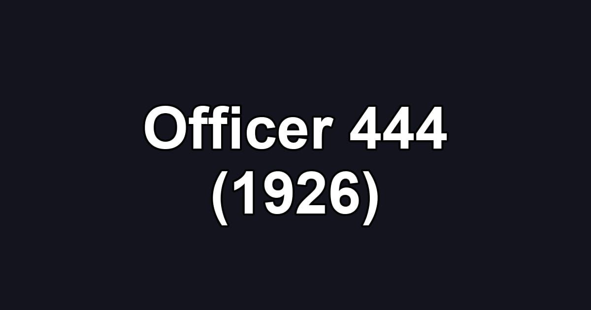 Officer 444 (1926)