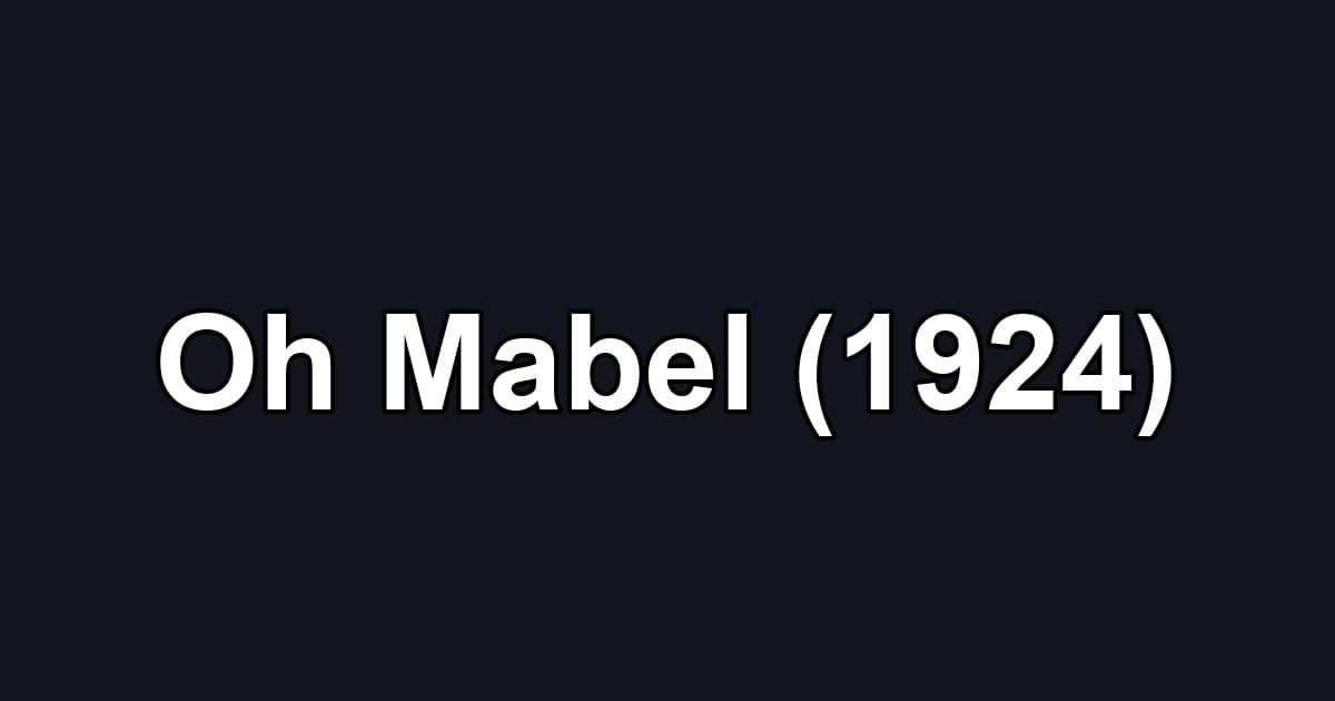 Oh Mabel (1924)