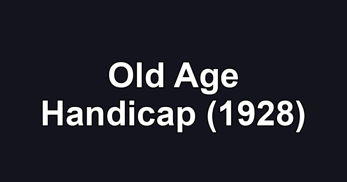 Old Age Handicap (1928)