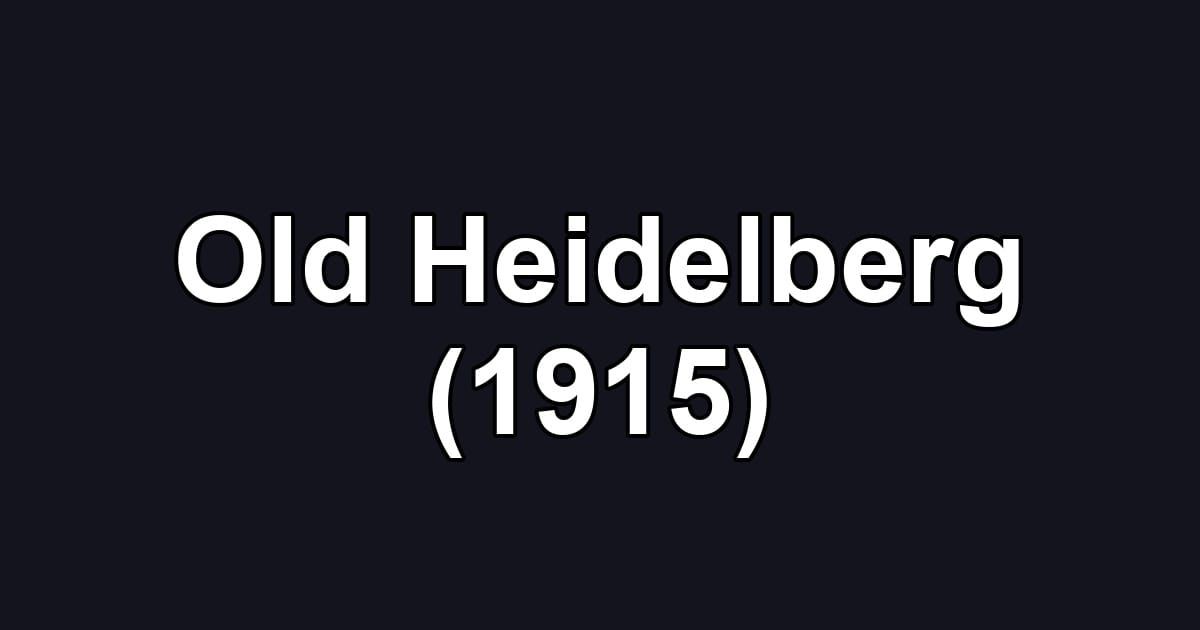 Old Heidelberg (1915)