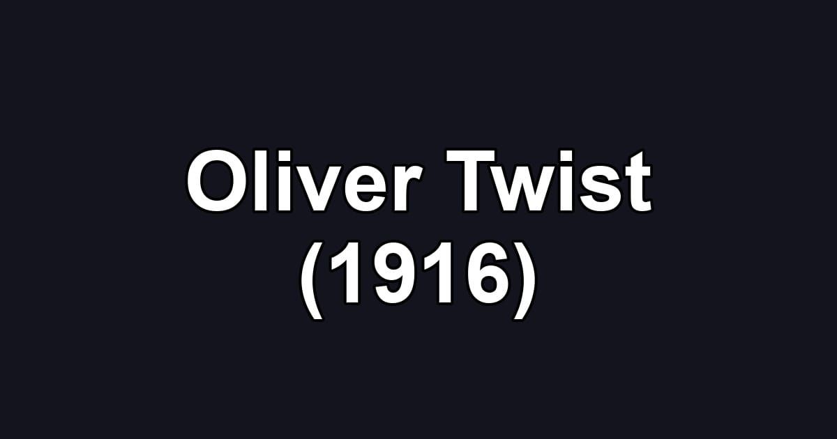 Oliver Twist (1916)
