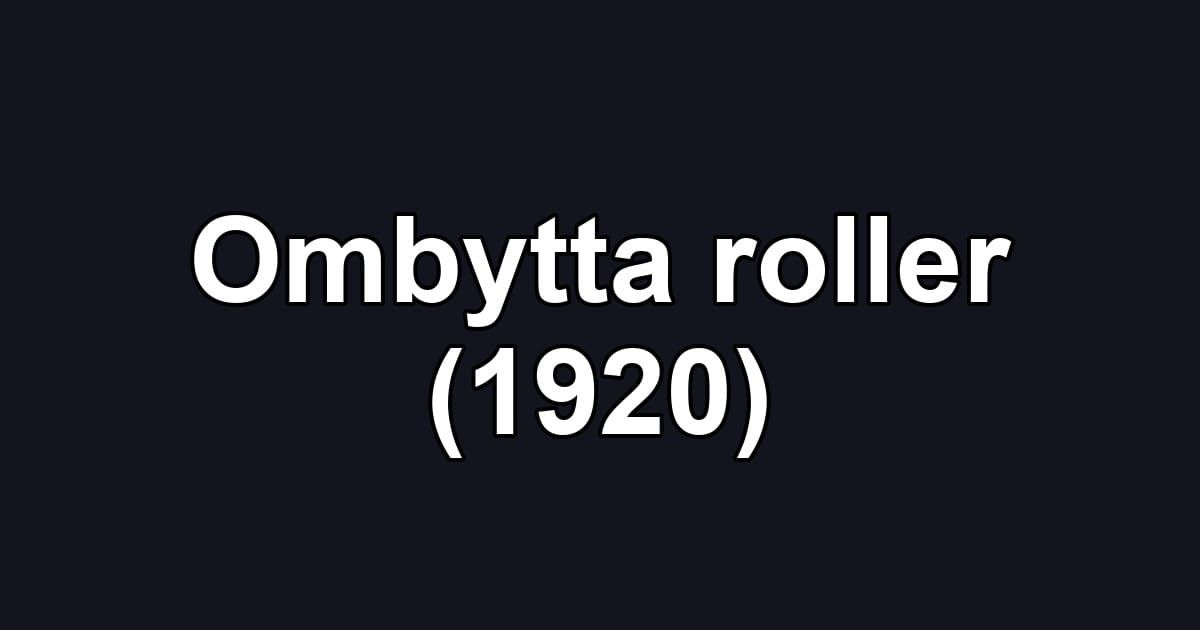 Ombytta roller (1920)