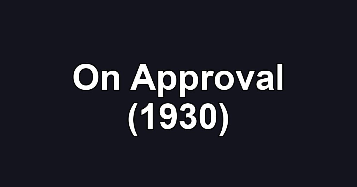 On Approval (1930)