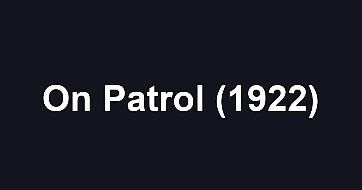 On Patrol (1922)