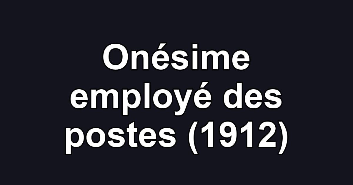Onésime employé des postes (1912)
