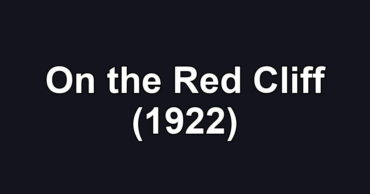 On the Red Cliff (1922)