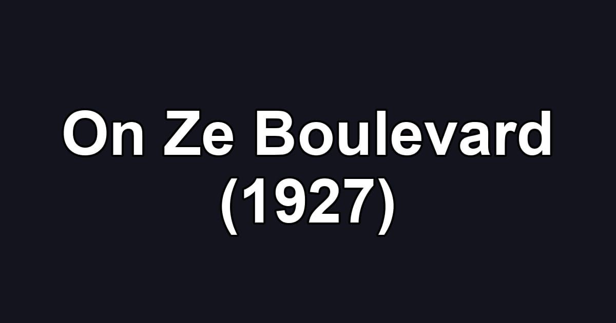 On Ze Boulevard (1927)