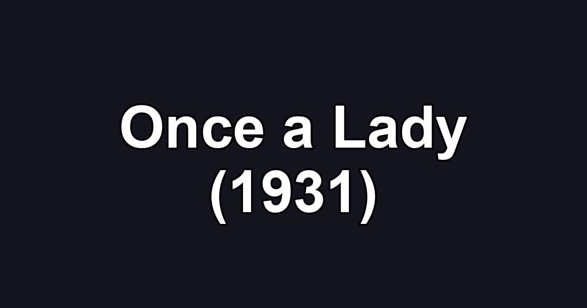 Once a Lady (1931)