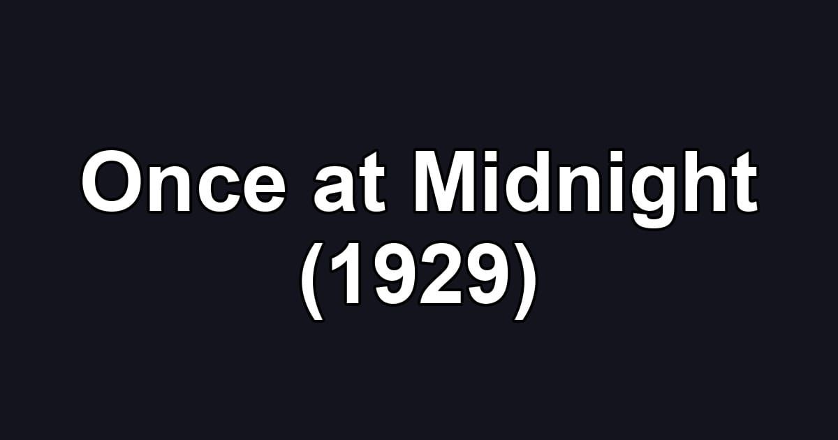 Once at Midnight (1929)