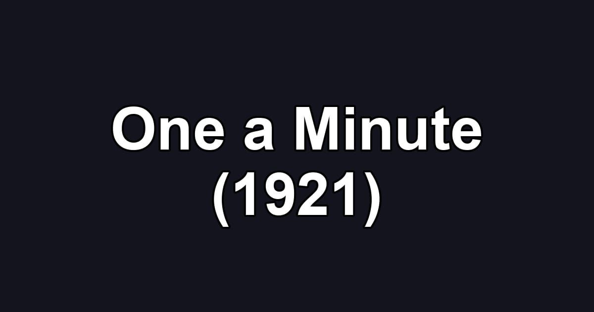 One a Minute (1921)
