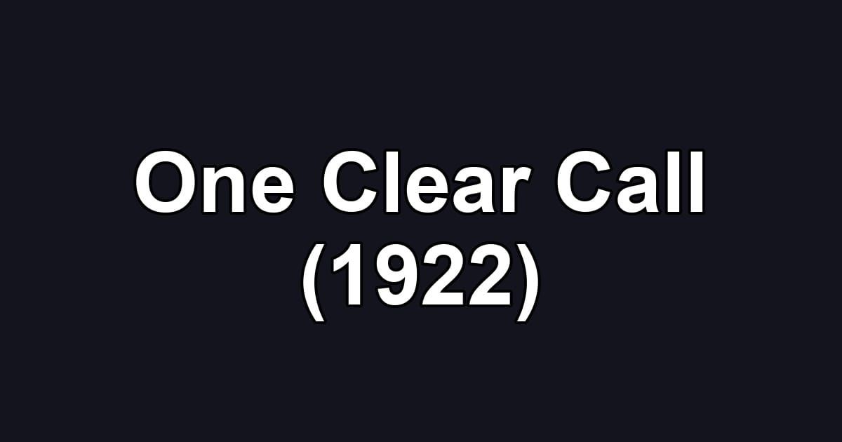 One Clear Call (1922)