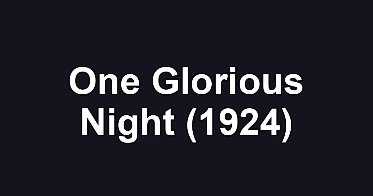 One Glorious Night (1924)
