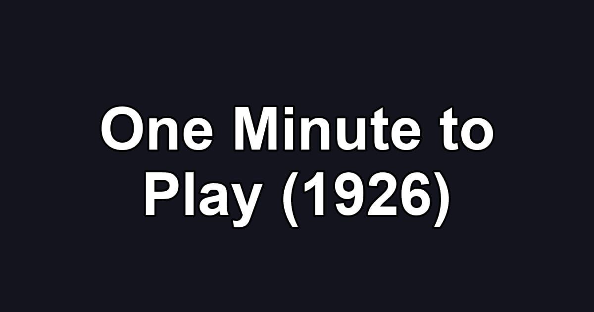 One Minute to Play (1926)
