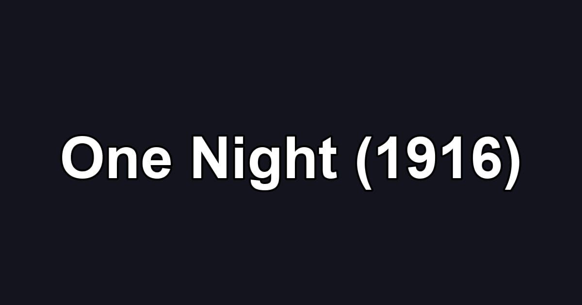 One Night (1916)