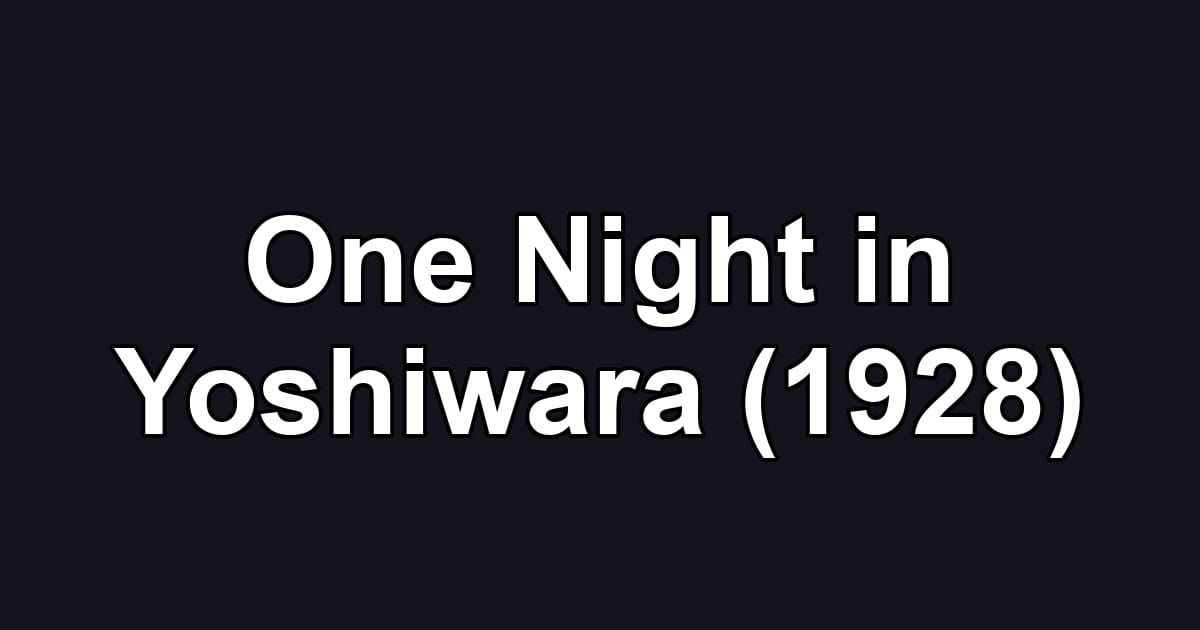 One Night in Yoshiwara (1928)