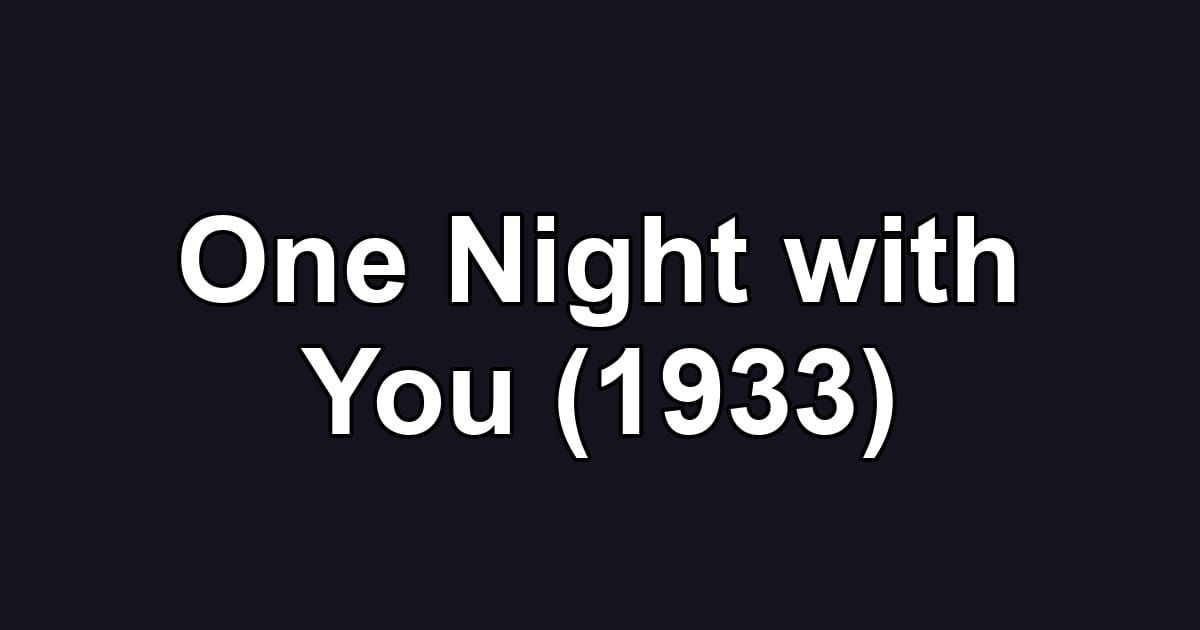 One Night with You (1933)