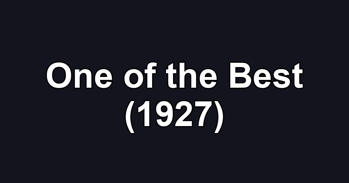 One of the Best (1927)