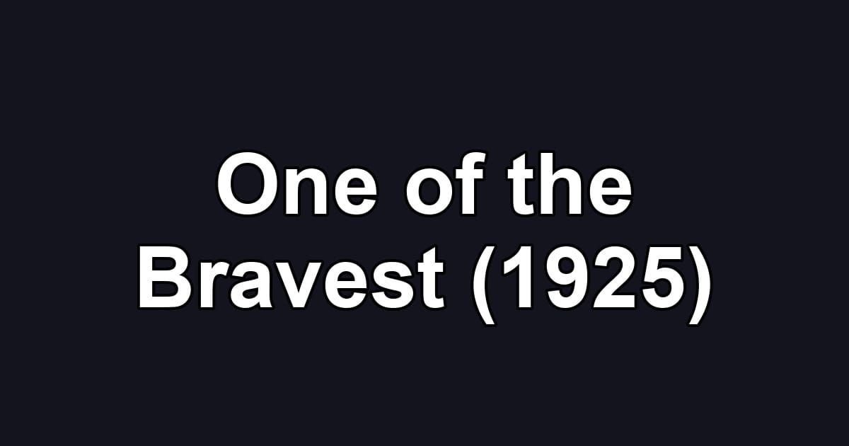 One of the Bravest (1925)