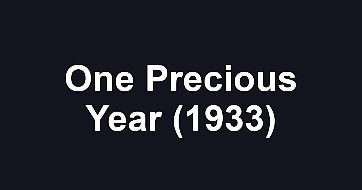 One Precious Year (1933)