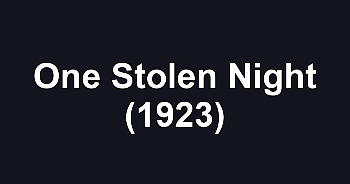 One Stolen Night (1923)
