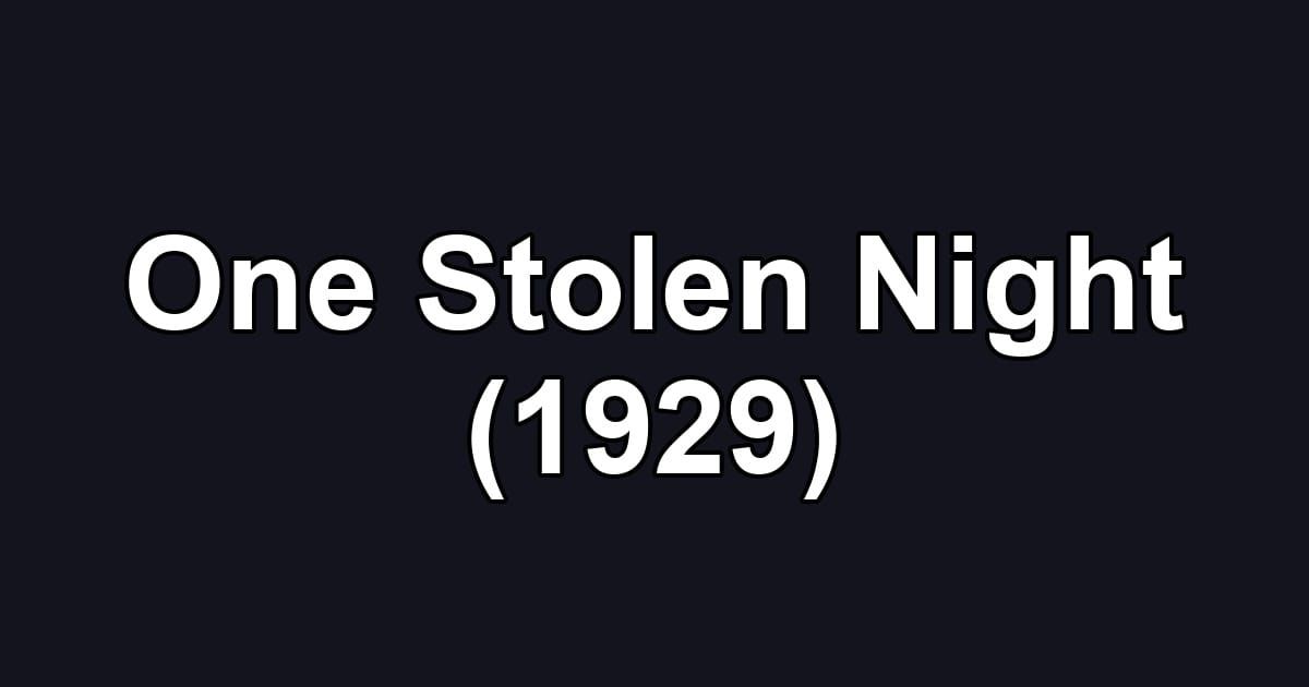 One Stolen Night (1929)