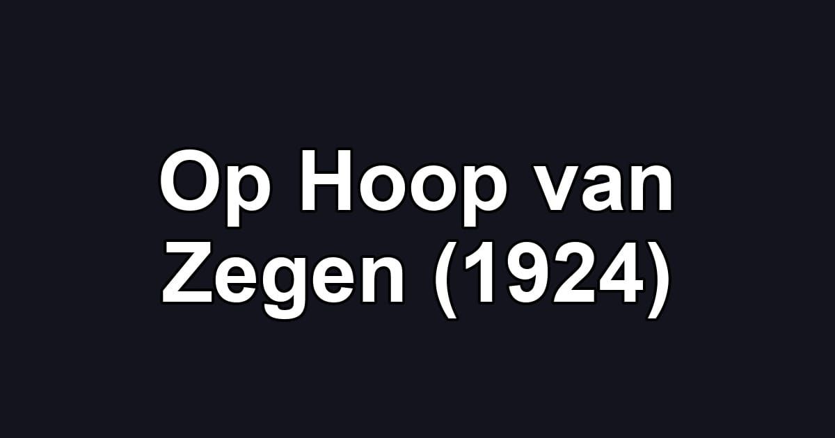 Op Hoop van Zegen (1924)