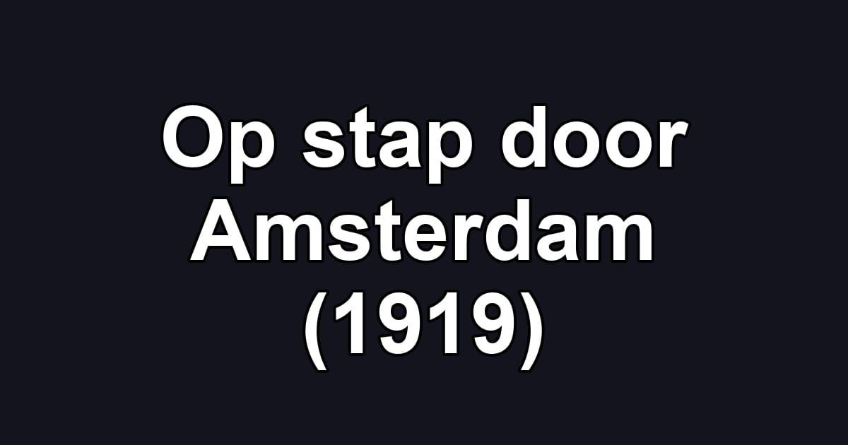 Op stap door Amsterdam (1919)