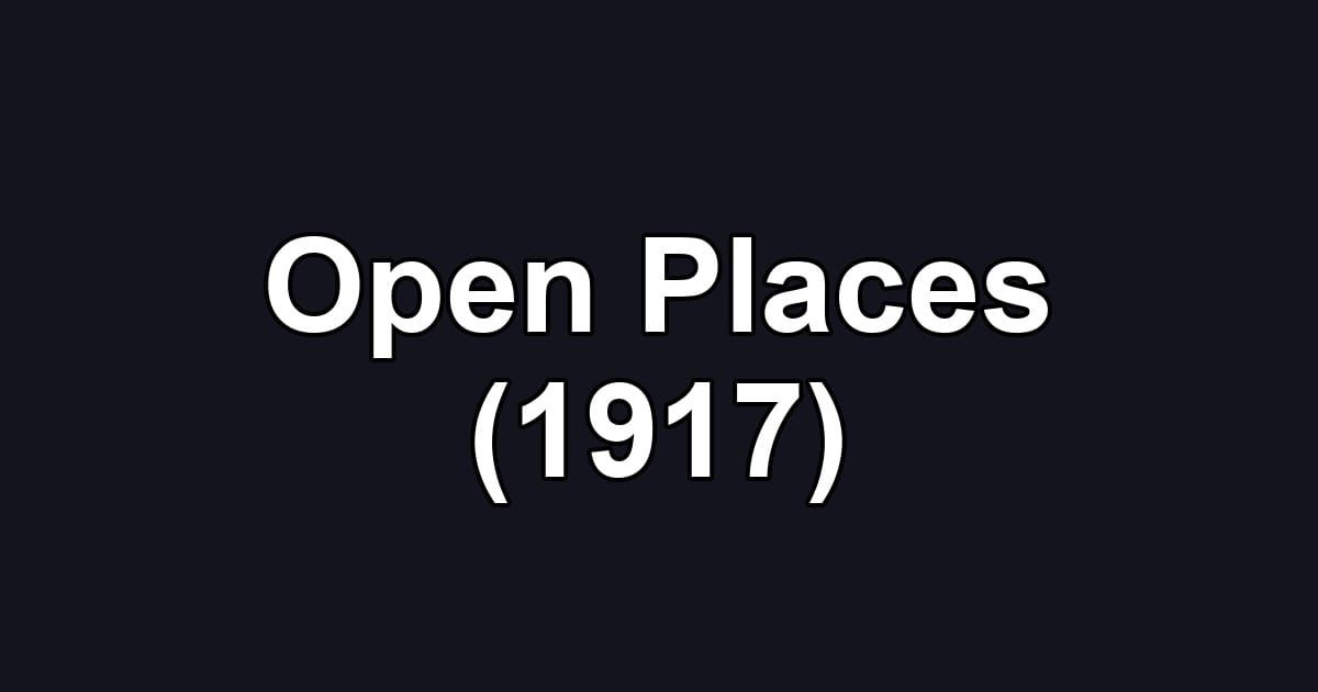Open Places (1917)