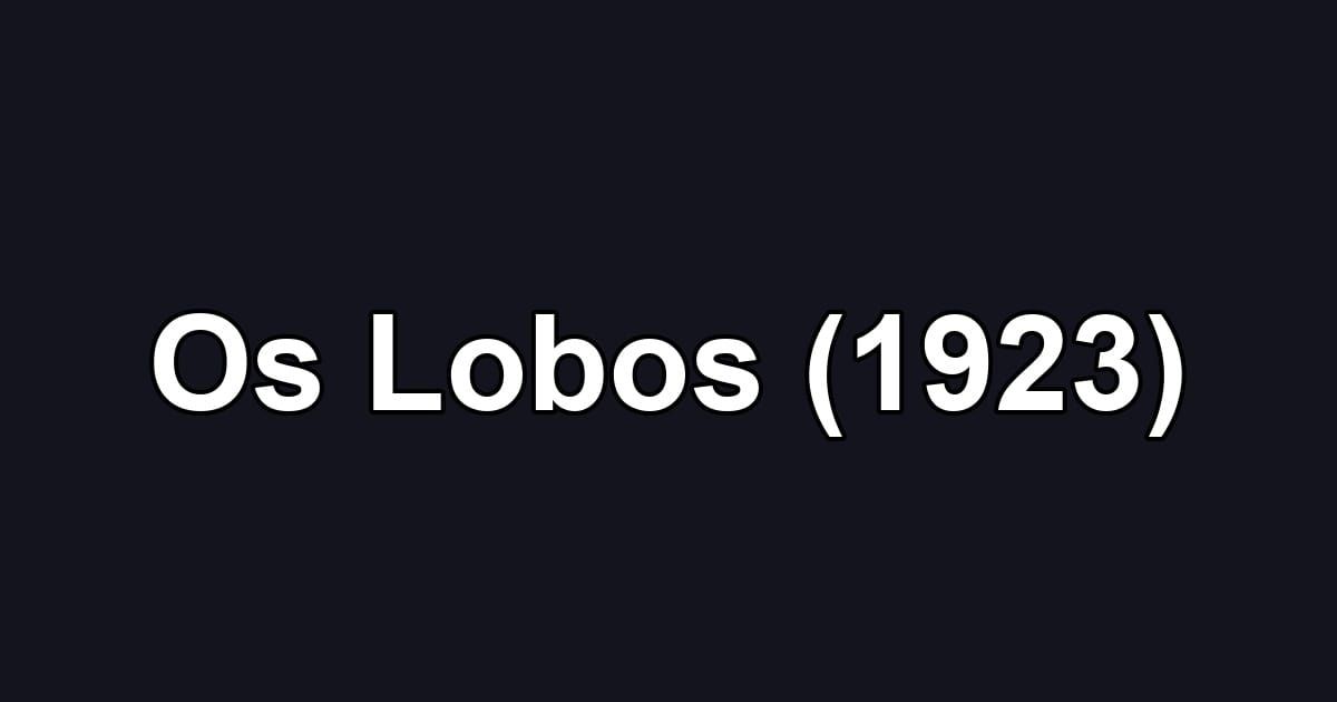 Os Lobos (1923)