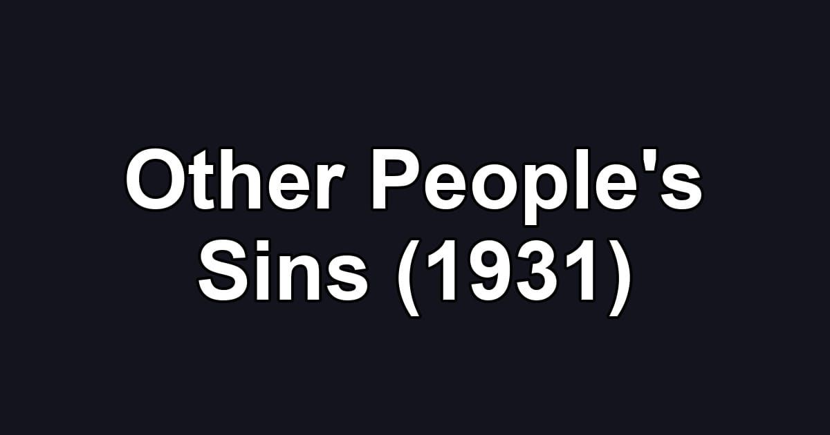 Other People's Sins (1931)