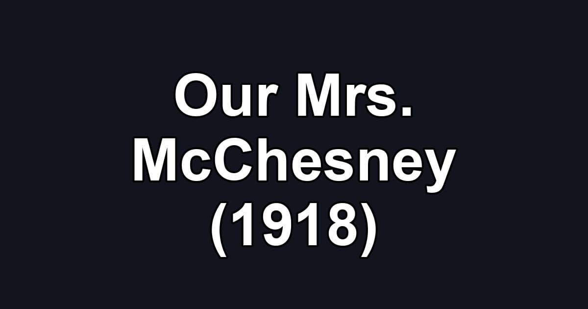 Our Mrs. McChesney (1918)