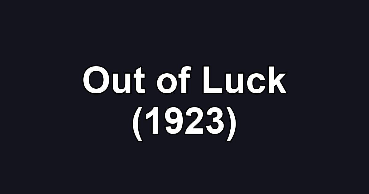 Out of Luck (1923)