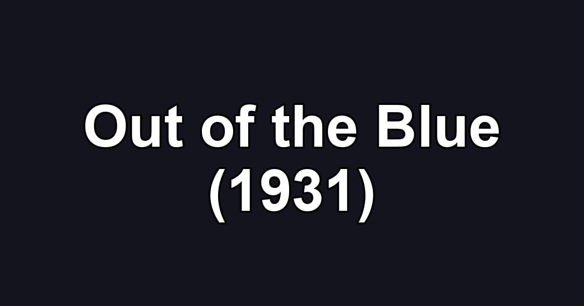 Out of the Blue (1931)