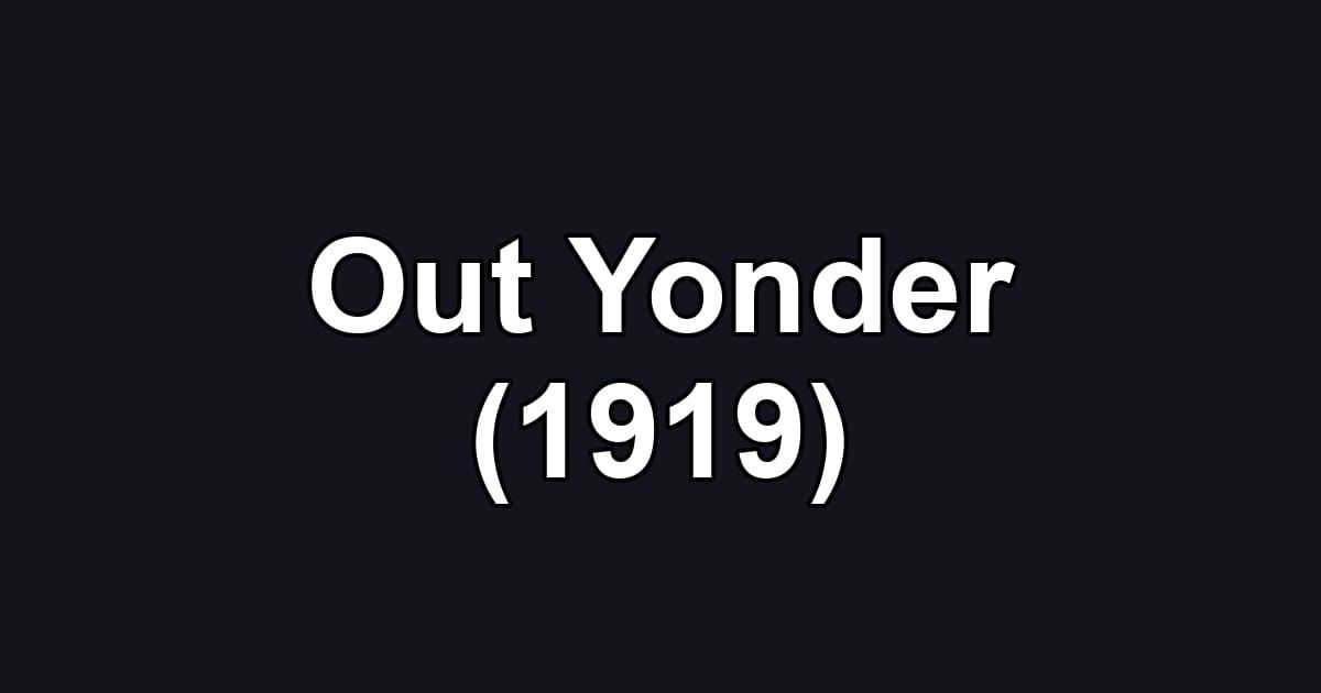 Out Yonder (1919)