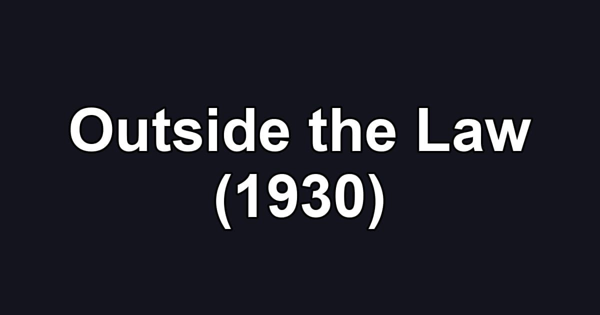 Outside the Law (1930)
