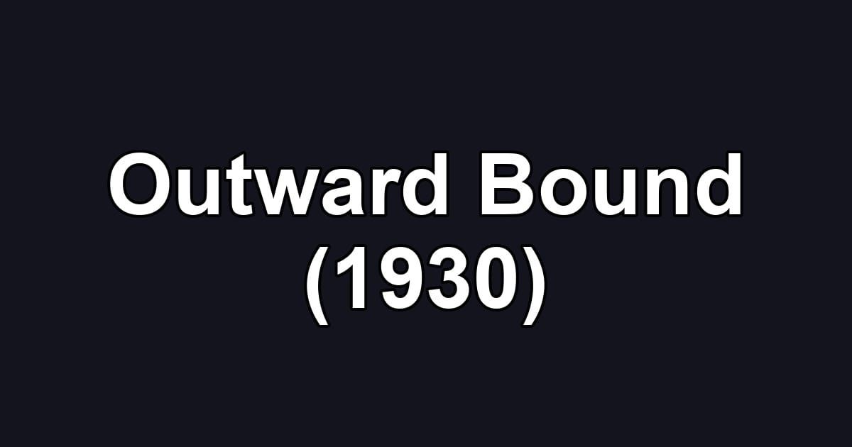 Outward Bound (1930)