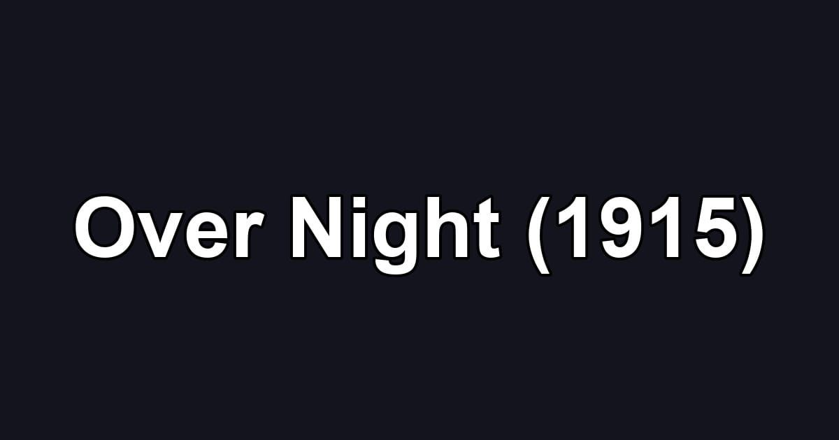 Over Night (1915)