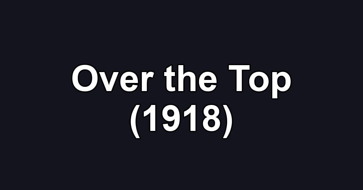Over the Top (1918)