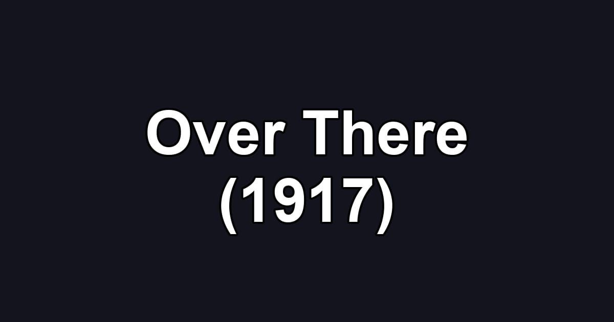 Over There (1917)