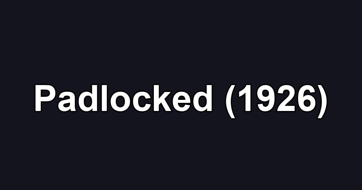 Padlocked (1926)