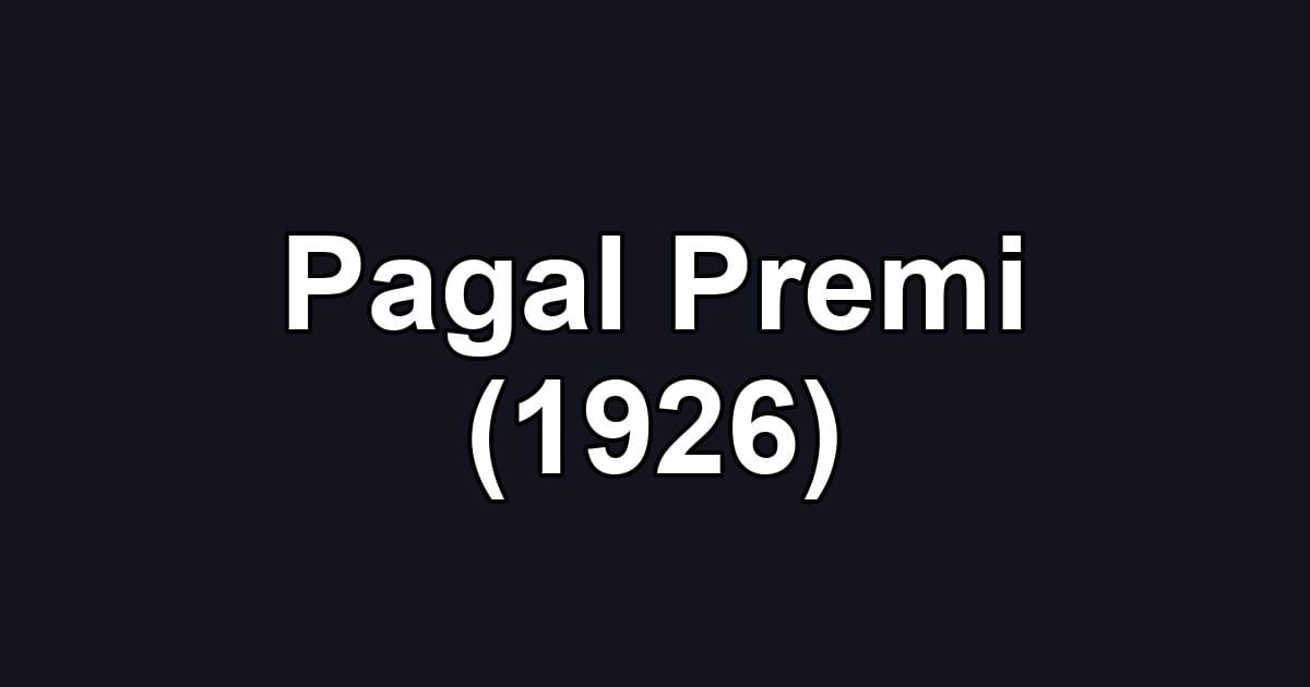 Pagal Premi (1926)