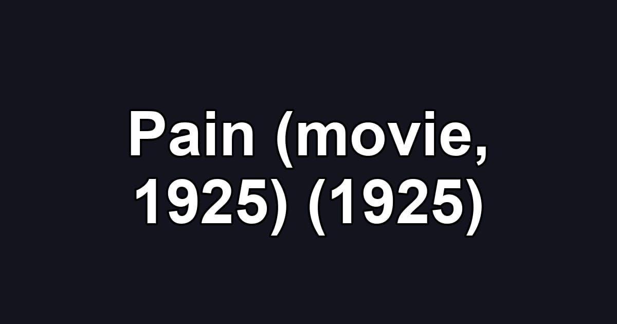 Pain (movie, 1925) (1925)