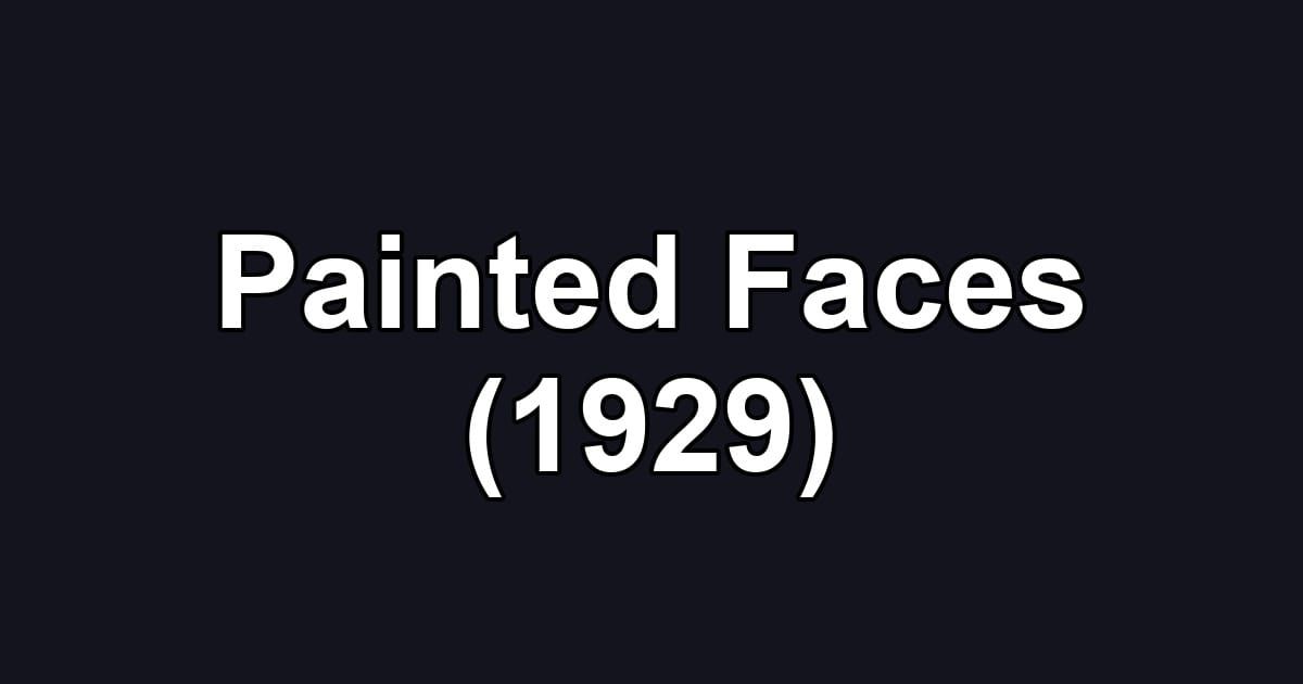 Painted Faces (1929)