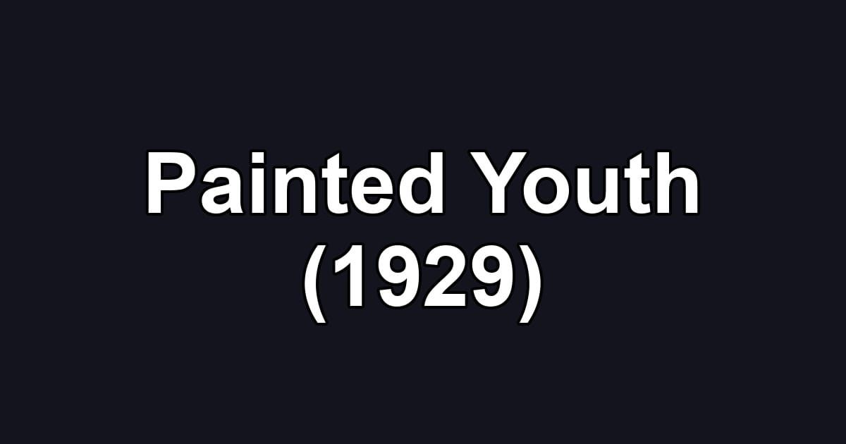Painted Youth (1929)